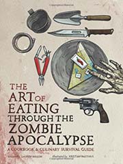 The Art of Eating Through the Zombie Apocalypse