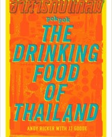 POK POK The Drinking Food of Thailand Cookbook