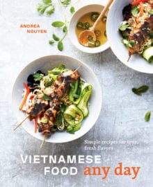 Vietnamese Food Any Day Cookbook