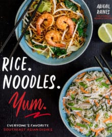 Rice. Noodles. Yum. Cookbook