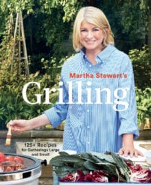 Martha Stewart's Grilling Cookbook