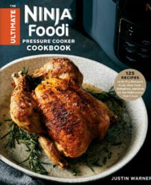 The Ultimate Ninja Foodi Pressure Cooker Cookbook
