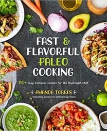 Fast & Flavorful Paleo Cooking