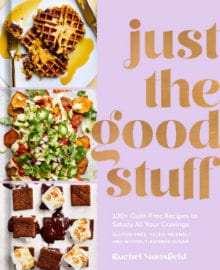 Just the Good Stuff Cookbook