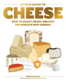 A Field Guide to Cheese Book